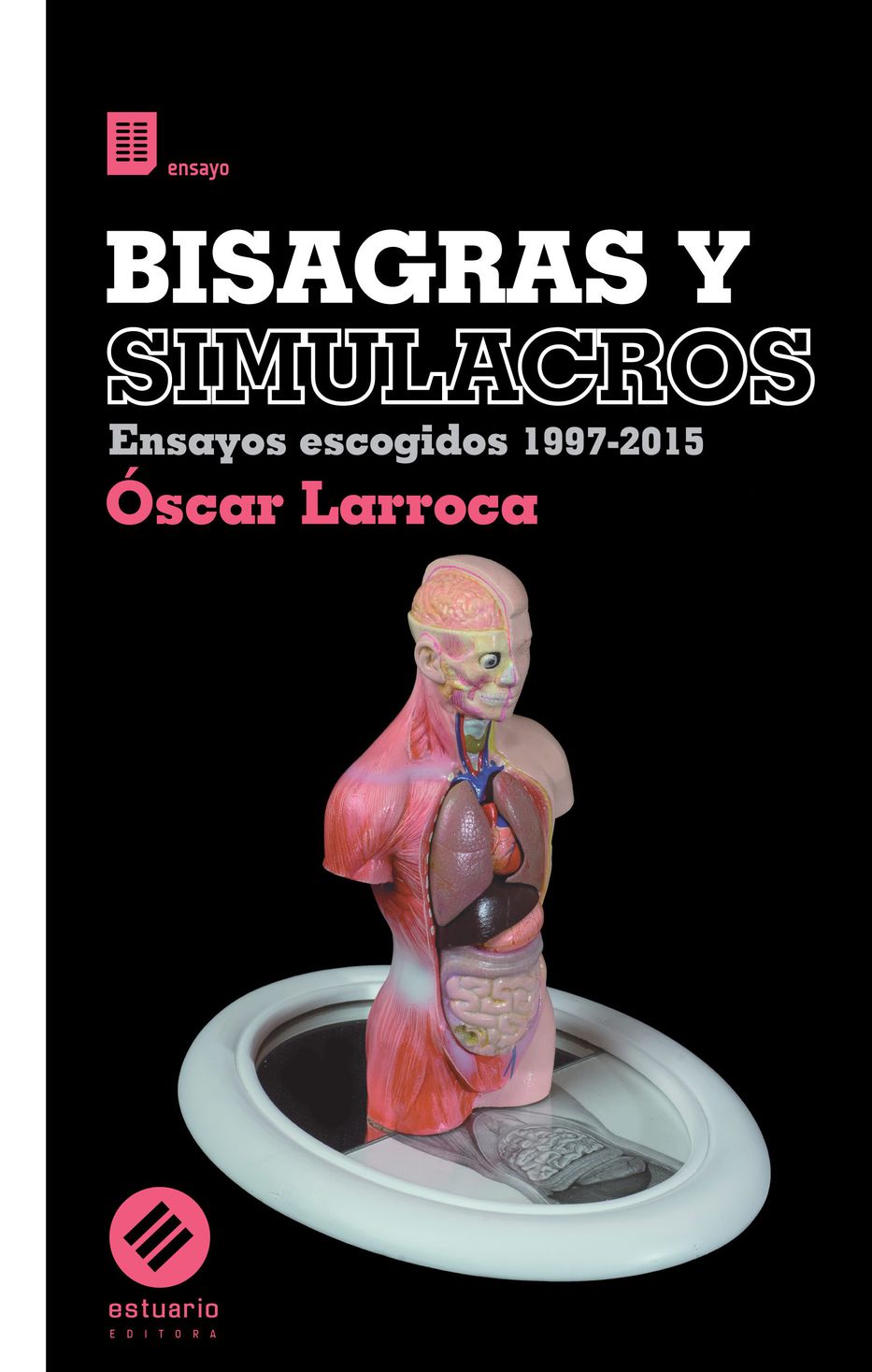 “Bisagras y simulacros”, ensayos de Óscar Larroca