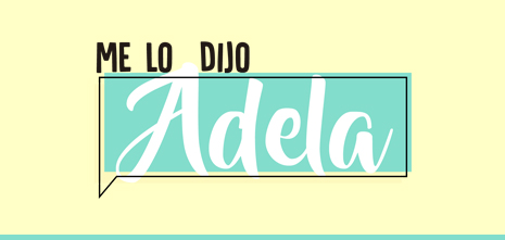 Me lo dijo Adela