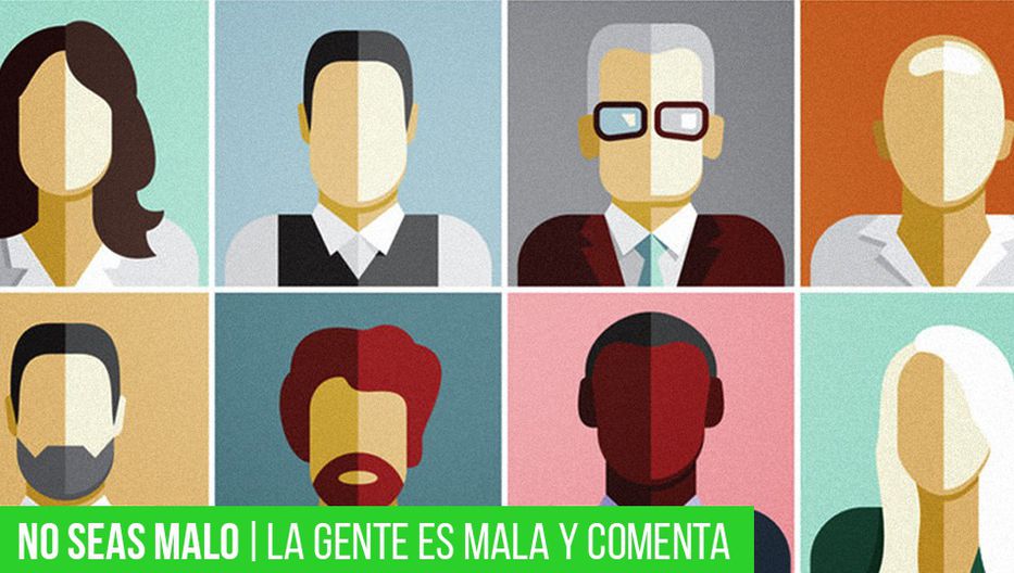 La gente es mala y comenta