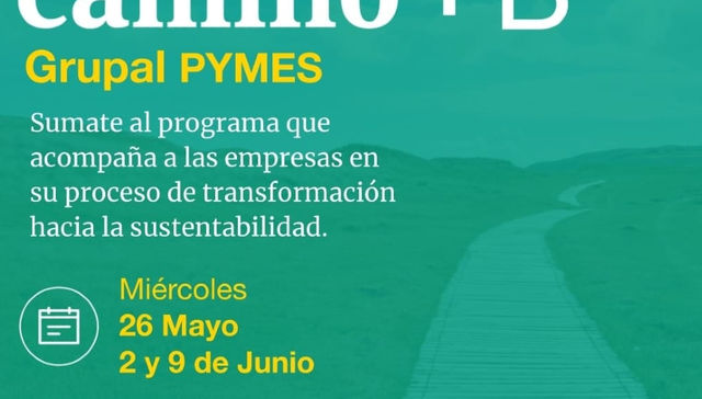 Camino +B Grupal PYMES, un nuevo programa pensado para vos