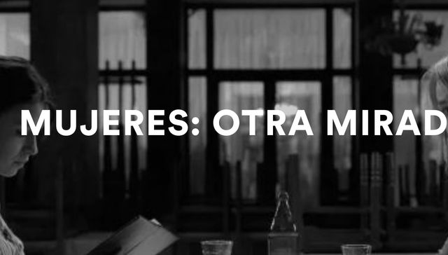 Mirada de mujer, otra mujer