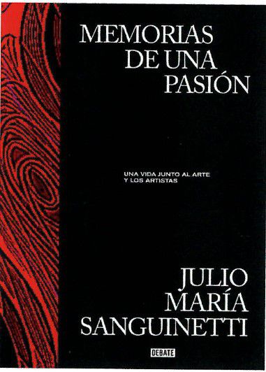 “Memorias de una pasión. Una vida entre el arte y los artistas”.