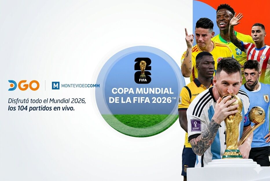 DGO y Montevideo COMM te llevan todo el Mundial a cualquier pantalla desde $ 215