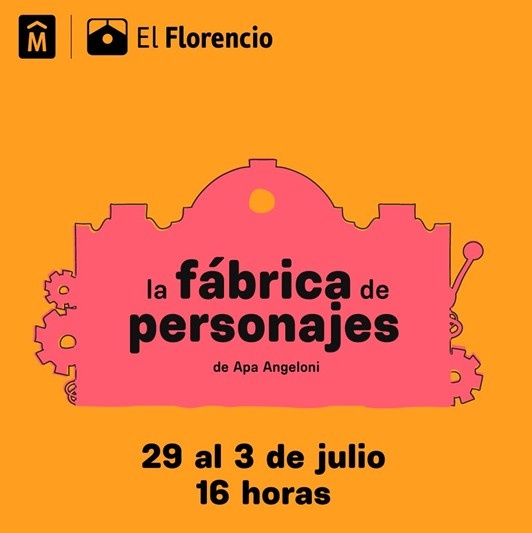 “La fábrica de personajes”: teatro y música en vivo para disfrutar en vacaciones de julio