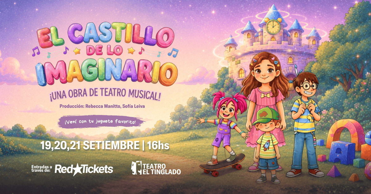 “El castillo de lo imaginario” llega al Teatro El Tinglado en las vacaciones de setiembre