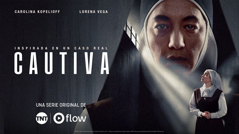TNT y Flow estrenan “Cautiva”, nueva serie argentina con Carolina Kopelioff y Lorena Vega