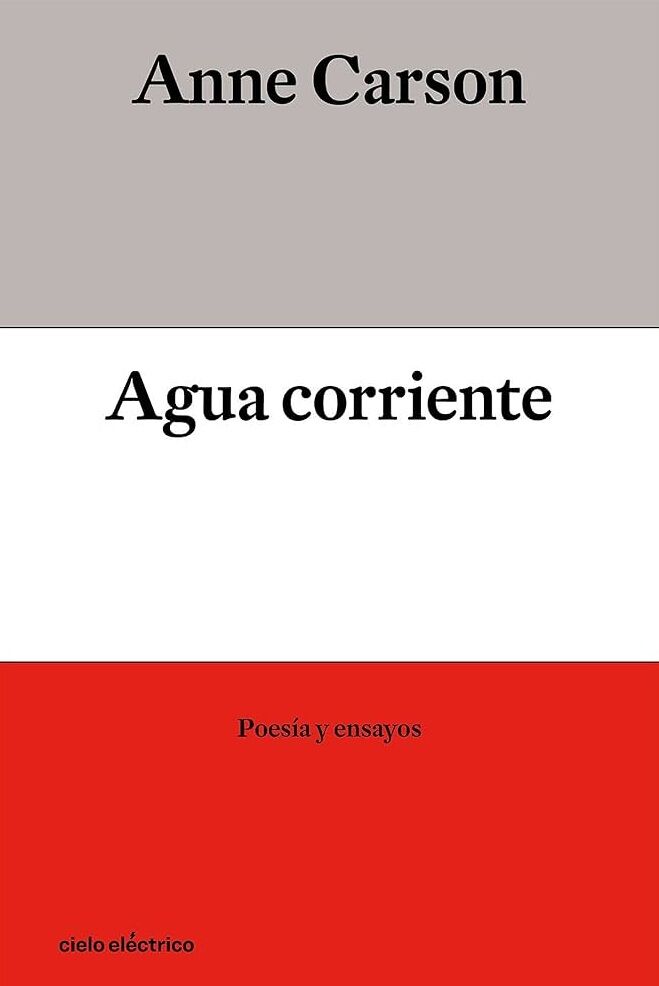 “Agua corriente”, Anne Carson (1995)